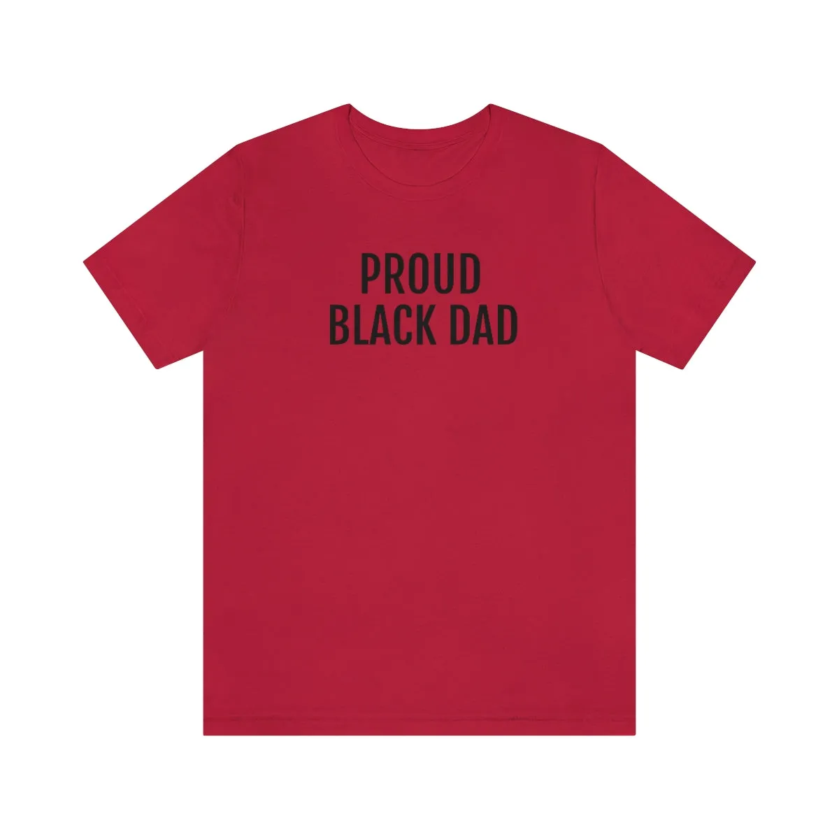 Proud Black Dad - Unisex Jersey Short Sleeve Tee