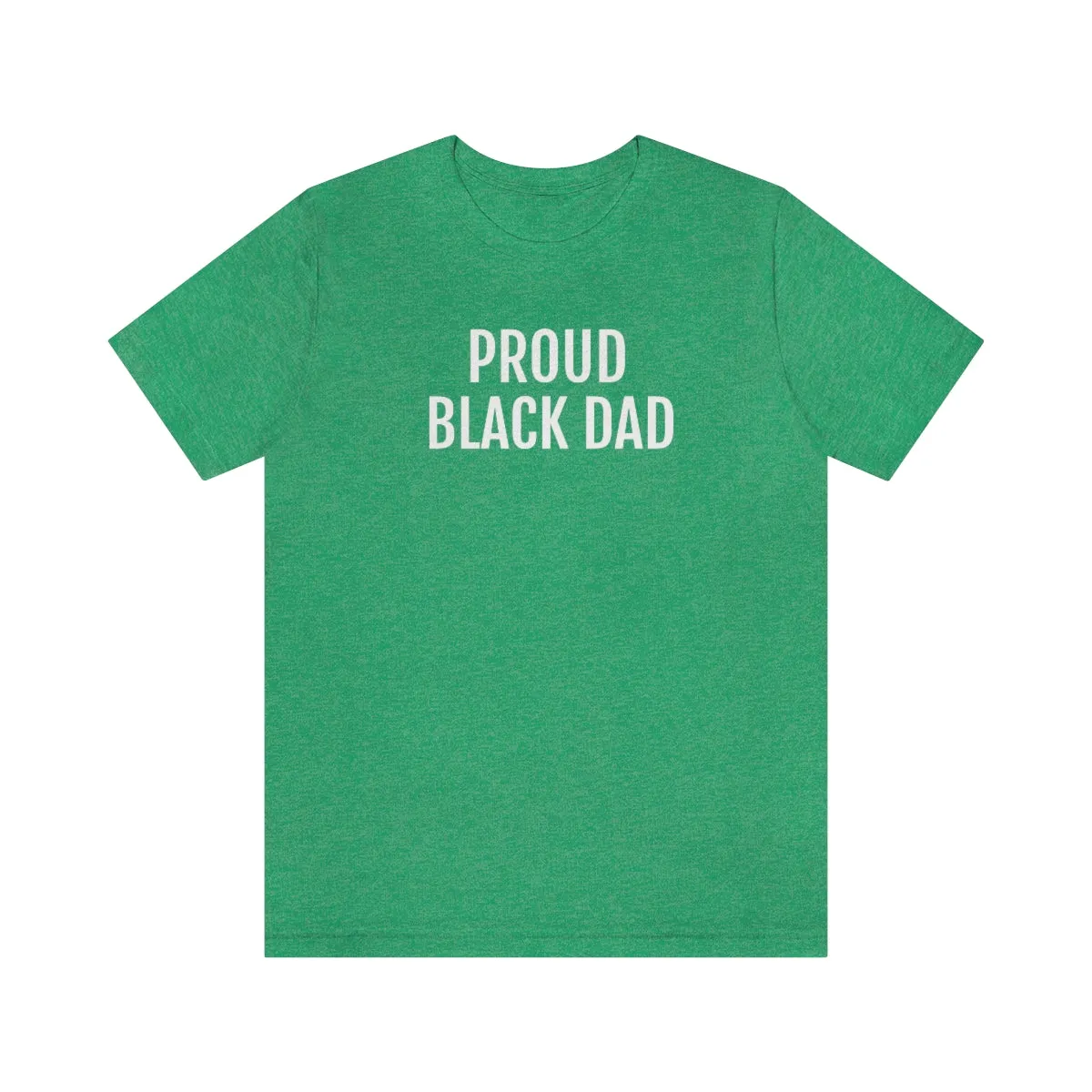 Proud Black Dad - Unisex Jersey Short Sleeve Tee