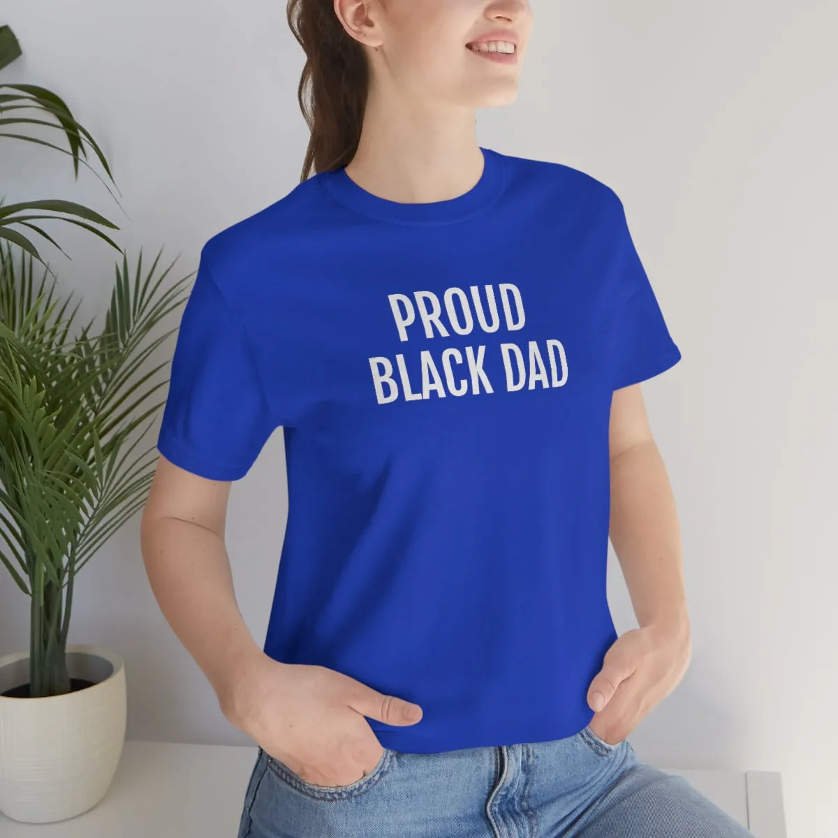 Proud Black Dad - Unisex Jersey Short Sleeve Tee
