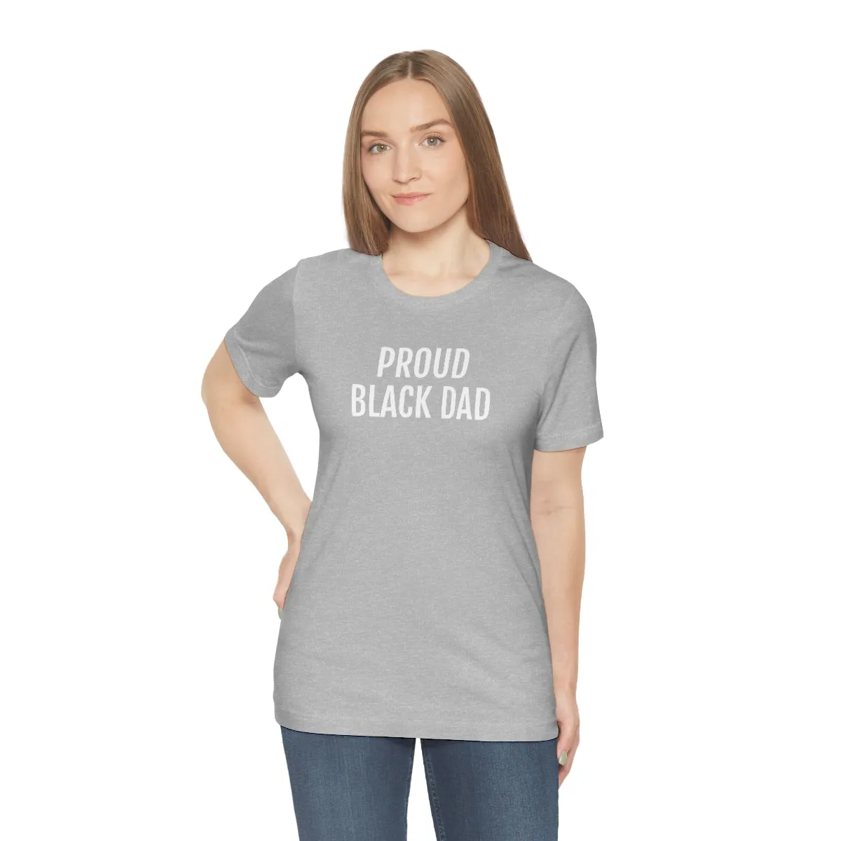Proud Black Dad - Unisex Jersey Short Sleeve Tee