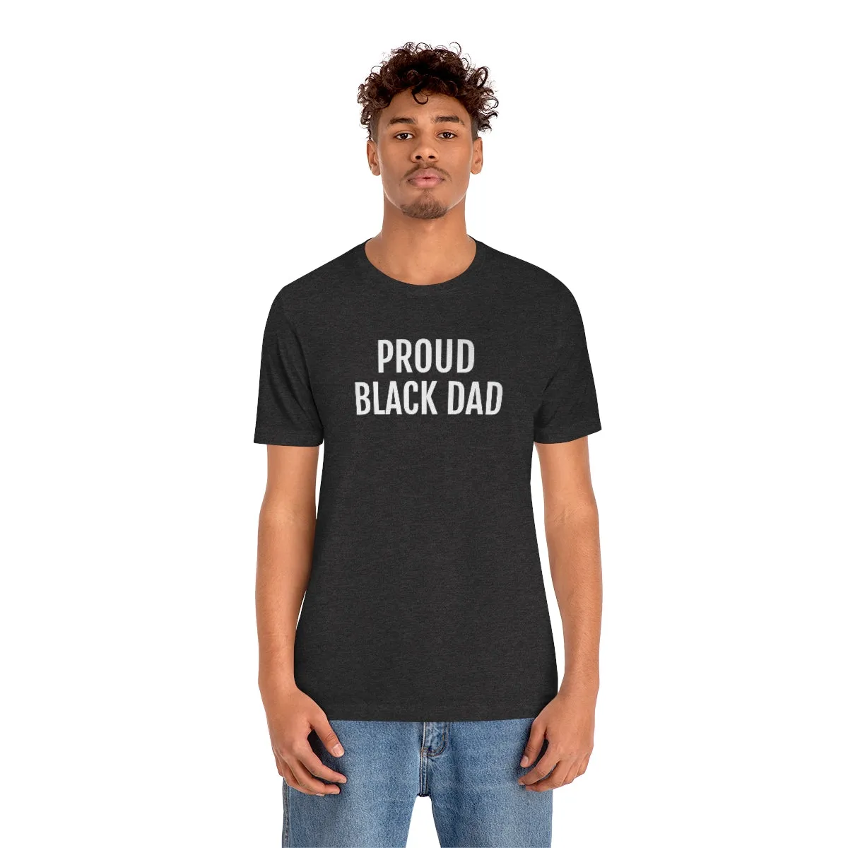 Proud Black Dad - Unisex Jersey Short Sleeve Tee
