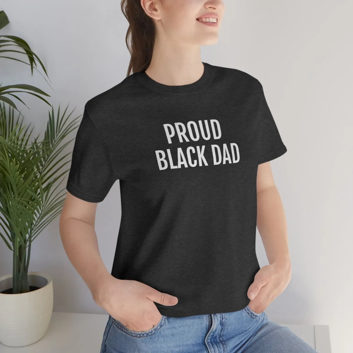 Proud Black Dad - Unisex Jersey Short Sleeve Tee