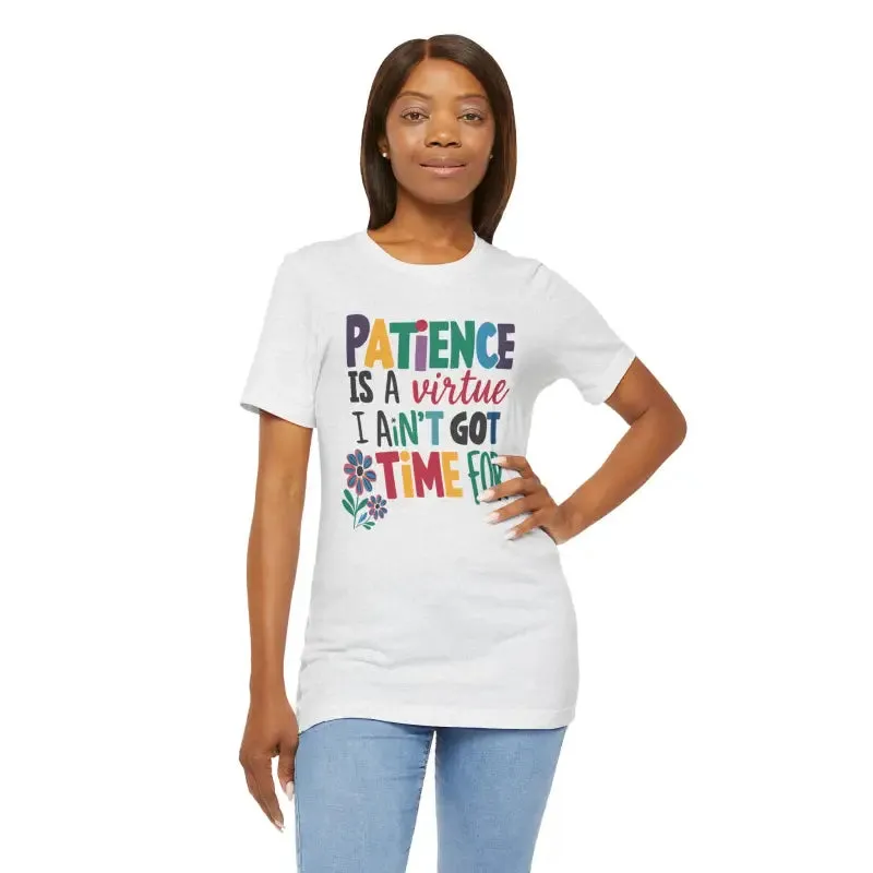 Unisex Jersey Short Sleeve Tee Bold Patience Style