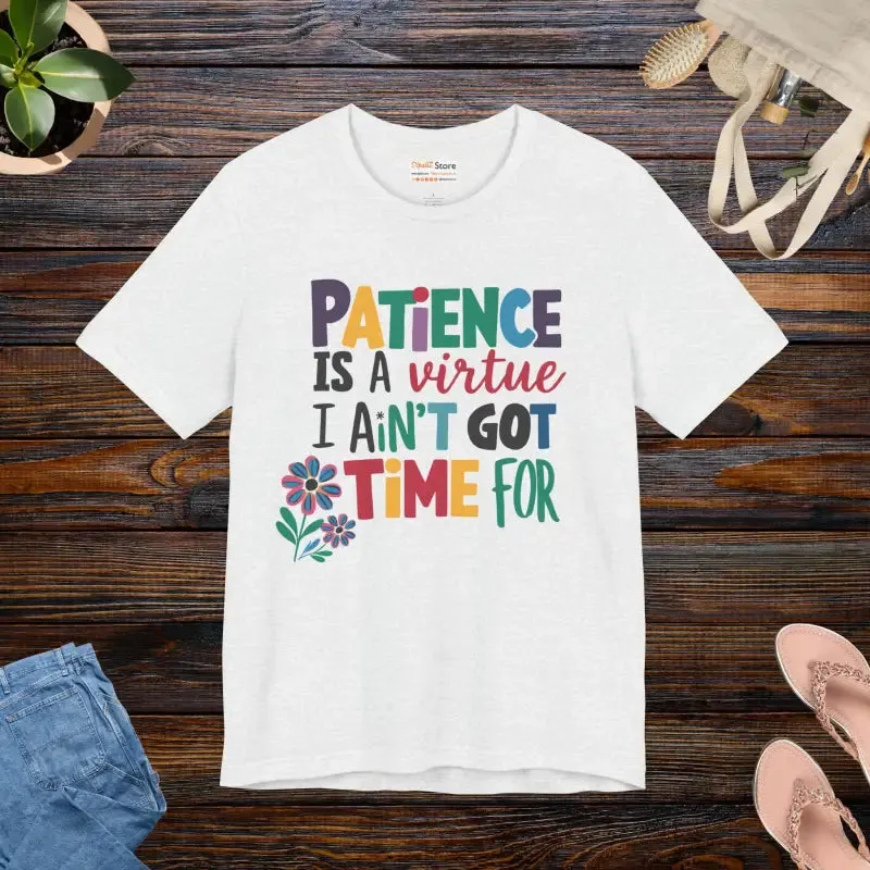 Unisex Jersey Short Sleeve Tee Bold Patience Style