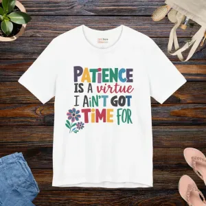 Unisex Jersey Short Sleeve Tee Bold Patience Style