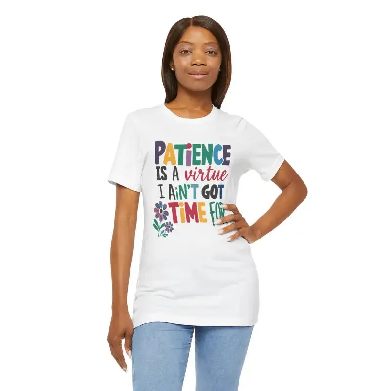 Unisex Jersey Short Sleeve Tee Bold Patience Style