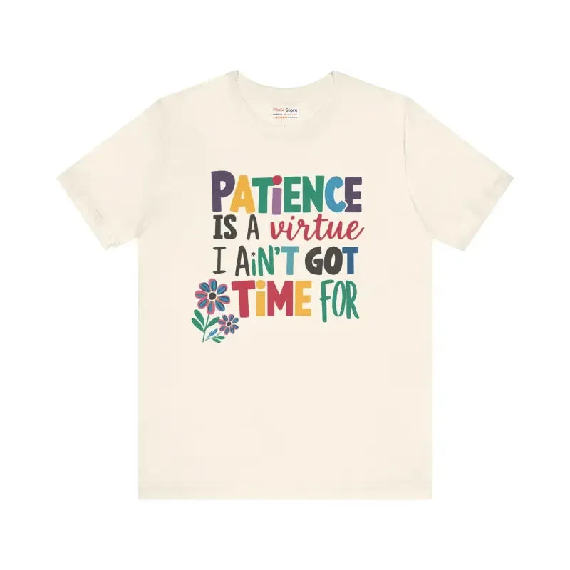 Unisex Jersey Short Sleeve Tee Bold Patience Style