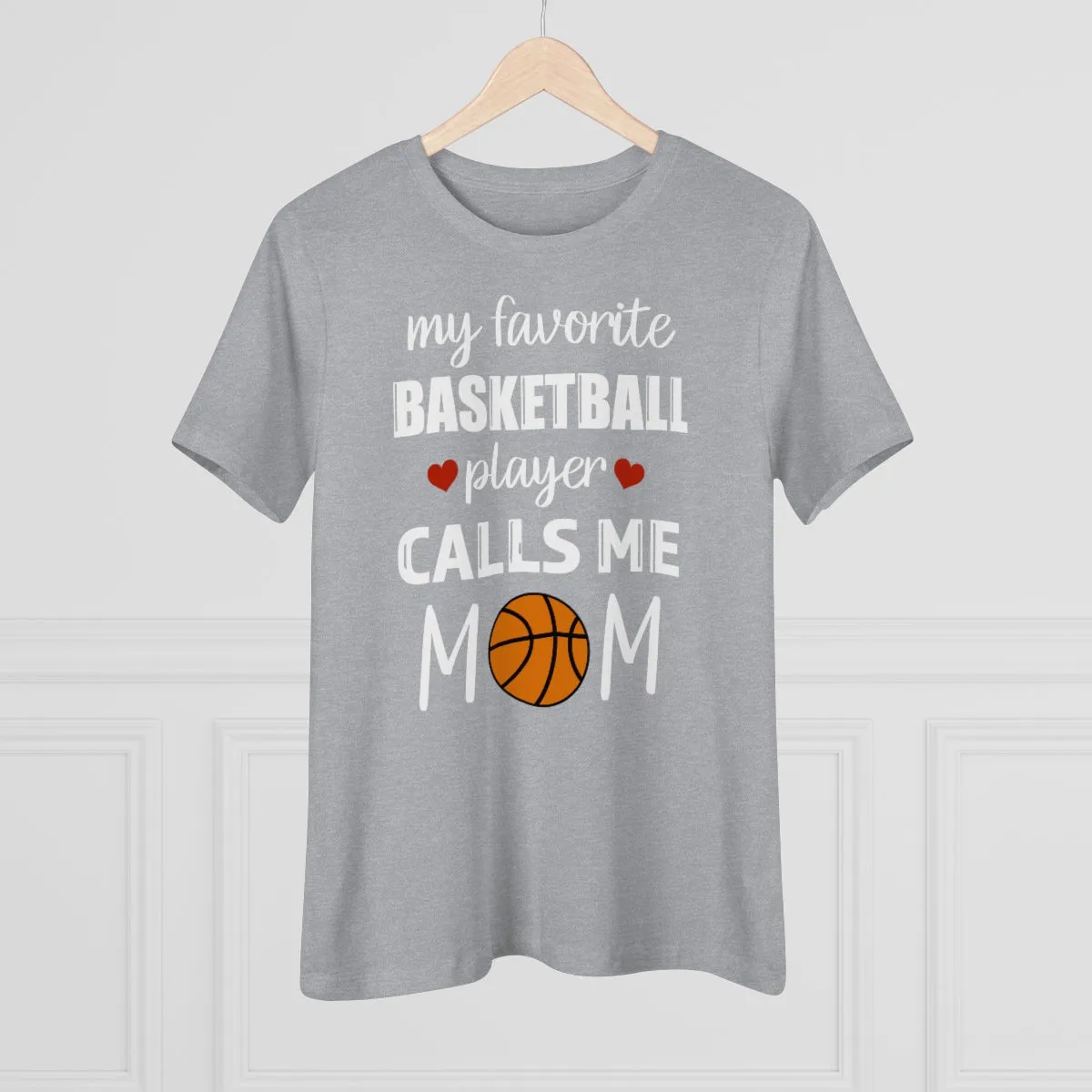 Women's Tee - My Favorite Basketball Player Calls Me Mom